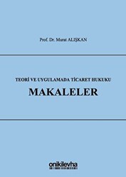 Teori ve Uygulamada Ticaret Hukuku - Makaleler - 1