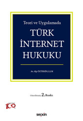Teori ve Uygulamada Türk İnternet Hukuku - 1