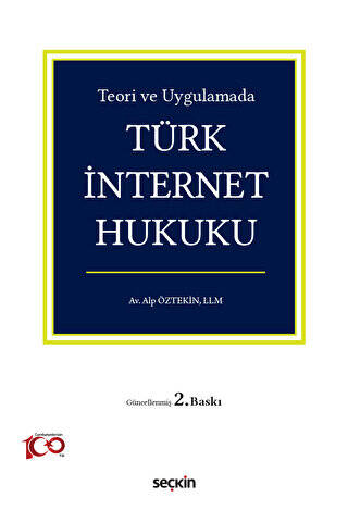 Teori ve Uygulamada Türk İnternet Hukuku - 1