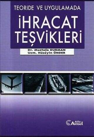 Teoride ve Uygulamada İhracat Teşvikleri - 1