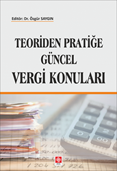 Teoriden Pratiğe Güncel Vergi Konuları - 1