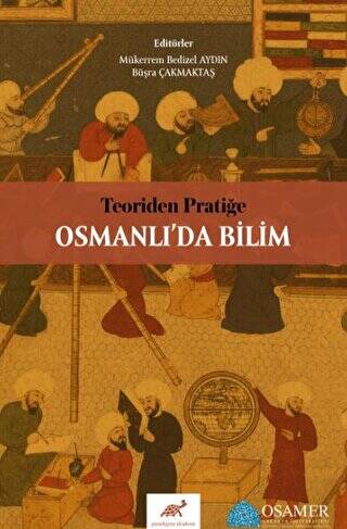 Teoriden Pratiğe Osmanlı’da Bilim - 1