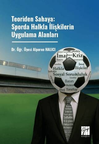 Teoriden Sahaya: Sporda Halkla İlişkilerin Uygulama Alanları - 1