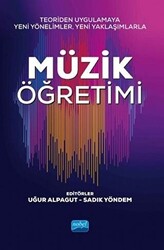 Teoriden Uygulamaya Yeni Yönelimler, Yeni Yaklaşımlarla Müzik Öğretimi - Nobel Akademik Yayıncılık