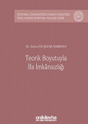 Teorik Boyutuyla İfa İmkansızlığı - 1