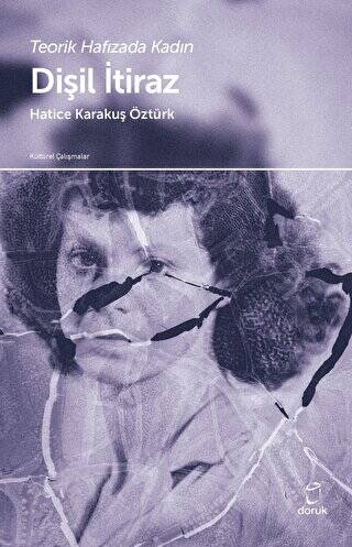 Teorik Hafızada Kadın - Dişil İtiraz - 1