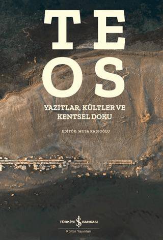 Teos - Yazıtlar, Kültler ve Kentsel Doku - 1