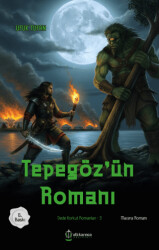 Tepegöz`ün Romanı - Atlı Karınca Yayınları