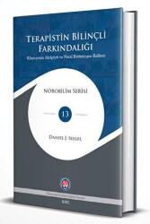 Terapistin Bilinçli Farkındalığı – Klinisyenin Akılgözü ve Nöral Bütünleşme Rehberi - 1