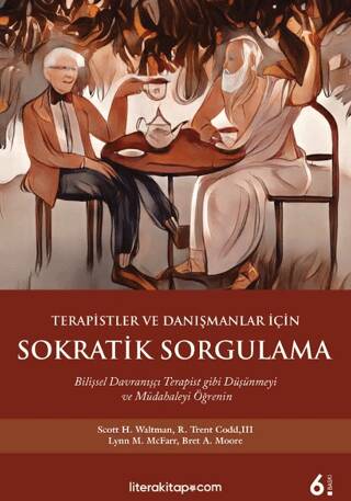 Terapistler ve Danışmanlar İçin Sokratik Sorgulama - 1