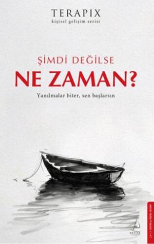 Terapix Kişisel Gelişim Serisi - Şimdi Değilse Ne Zaman? - 1