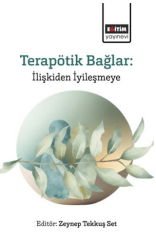 Terapötik Bağlar: İlişkiden İyileşmeye - Eğitim Yayınevi - Bilimsel Eserler