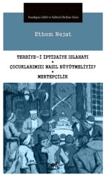 Terbiye-i İptidaiye Islahatı, Çocuklarımızı Nasıl Büyütmeliyiz?, Mektepçilik - Paradigma Akademi Yayınları