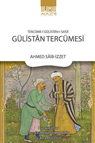 Tercüme‐i Gülistan‐ı Sa`di: Gülistan Tercümesi - 1