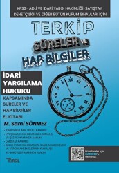 Terkip İdari Yargılama Hukuku Kapsamında Süreler ve Hap Bilgiler El Kitabı - 1