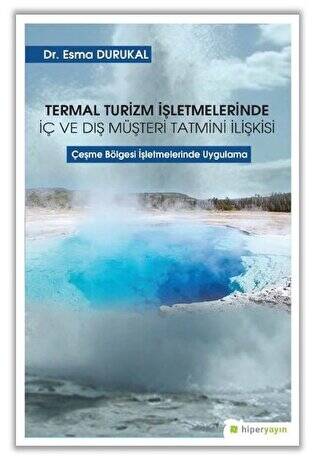 Termal Turizm İşletmelerinde İç ve Dış Müşteri Tatmini İlişkisi - 1