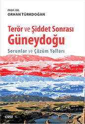 Terör ve Şiddet Sonrası Güneydoğu - Çizgi Kitabevi Yayınları