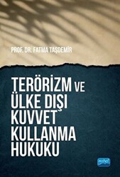 Terörizm ve Ülke Dışı Kuvvet Kullanma Hukuku - 1