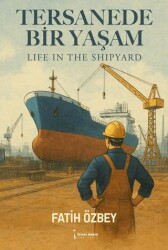 Tersanede Bir Yaşam - İkinci Adam Yayınları