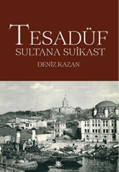 Tesadüf - Sultana Suikast - 1