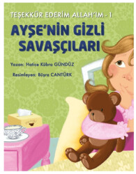 Teşekkür Ederim Allah’ım 1 - Ayşe`nin Gizli Savaşçıları - Nito Kitap