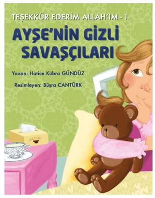 Teşekkür Ederim Allah’ım 1 - Ayşe`nin Gizli Savaşçıları - 1
