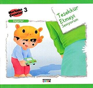 Teşekkür Etmeyi Seviyorum - Değerler - 1