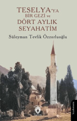 Teselya’ya Bir Gezi ve Dört Aylık Seyahatim - 1