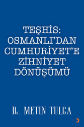 Teşhis: Osmanlı’dan Cumhuriyet’e Zihniyet Dönüşümü - Cinius Yayınları