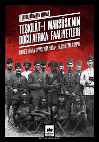 Teşkilat-ı Mahsusa`nın Doğu Afrika Faaliyetleri - 1