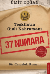 Teşkilatın Gizli Kahramanı – 37 Numara - Destek Yayınları