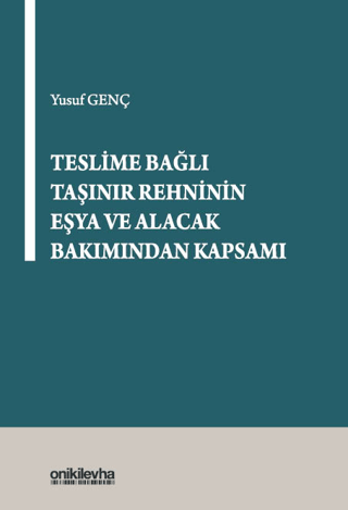 Teslime Bağlı Taşınır Rehninin Eşya ve Alacak Bakımından Kapsamı - 1