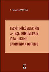 Tespit Hükümlerinin ve İnşai Hükümlerin İcra Hukuku Bakımından Durumu - 1