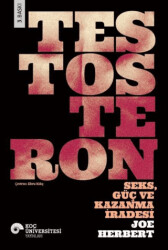 Testosteron: Seks Güç ve Kazanma İradesi - 1
