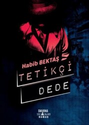 Tetikçi Dede Özel Baskı - 1