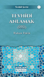 Tevhîdi Anlamak - Minhâc Yayınları