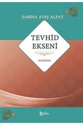 Tevhid Ekseni - Makaleler - Beka Yayınları