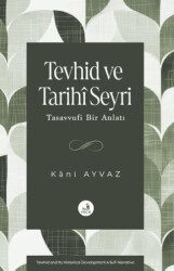 Tevhid ve Tarihi Seyri - Tasavvufi Bir Anlatı - Fecr Yayınları