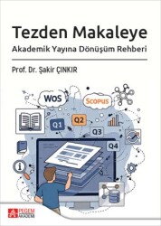 Tezden Makaleye Akademik Yayına Dönüşüm Rehberi - Pegem Akademi Yayıncılık