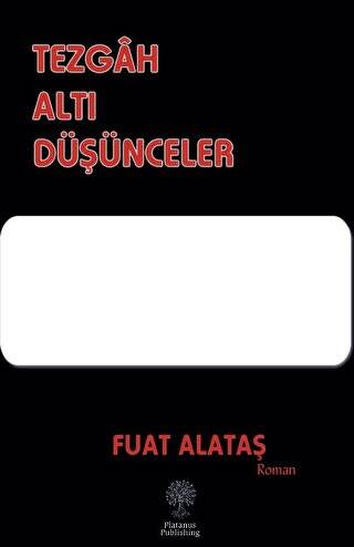 Tezgah Altı Düşünceler - 1