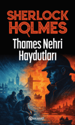 Thames Nehri Haydutları - Sherlock Holmes 3 - Hasbahçe