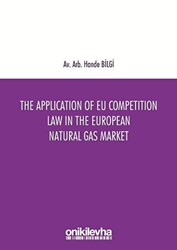The Application of EU Competition Law in the European Natural Gas Market - 1