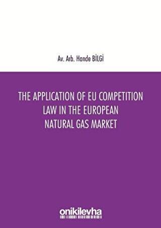 The Application of EU Competition Law in the European Natural Gas Market - 1