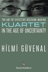 The Art Of Effective Decision-Making Kuartet in the Age Of Uncertainty - Remzi Kitabevi