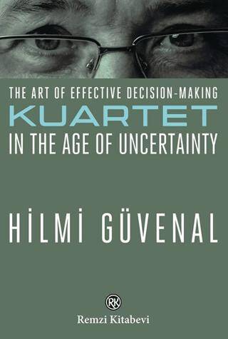 The Art Of Effective Decision-Making Kuartet in the Age Of Uncertainty - 1