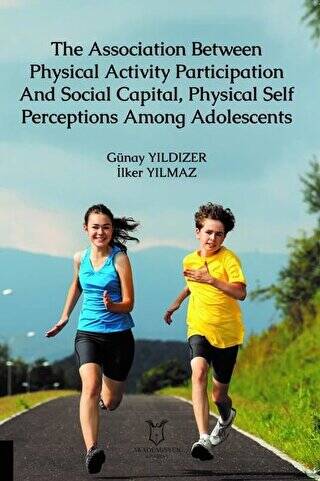 The Association Between Physical Activity Participation And Social Capital, Physical Self Perceptions Among Adolescents - 1