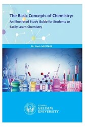 The Basic Concepts Of Chemistry : An Illustrated Study Guide for Students to Easily Learn Chemistry - 1