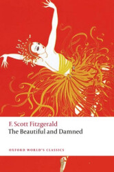 The Beautiful and Damned - Oxford University Press - Classics