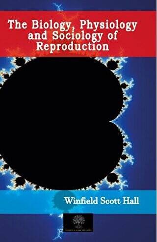 The Biology, Physiology and Sociology of Reproduction - 1