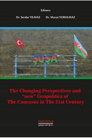 The Changing Perspectives and New Geopolitics Of The Caucasus In The 21st Century - 1